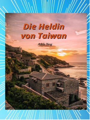 cover image of Die Heldin von Taiwan